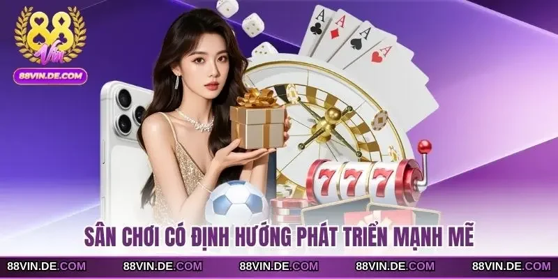 Sân chơi có định hướng phát triển mạnh mẽ